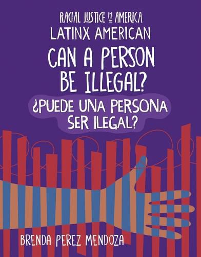 Cover image for Can a Person Be Illegal? / ?Puede Una Persona Ser Ilegal?