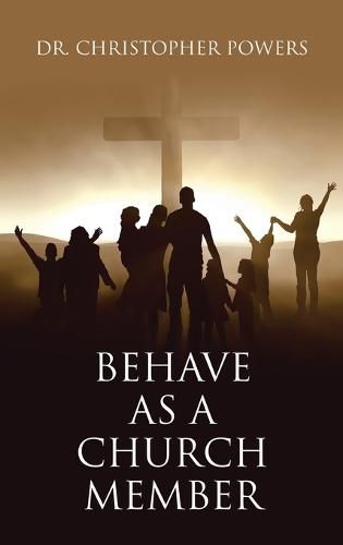 Cover image for Behave as a Church Member