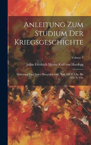 Cover image for Anleitung Zum Studium Der Kriegsgeschichte