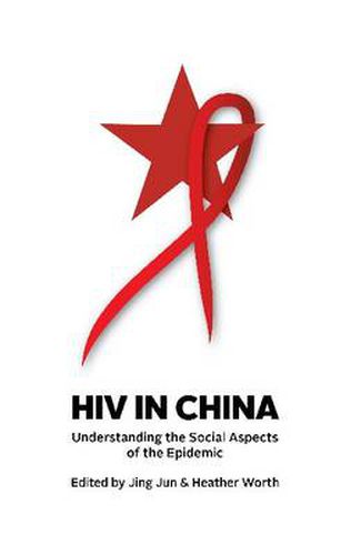 Cover image for HIV in China: Understanding the Social Aspects of the Epidemic