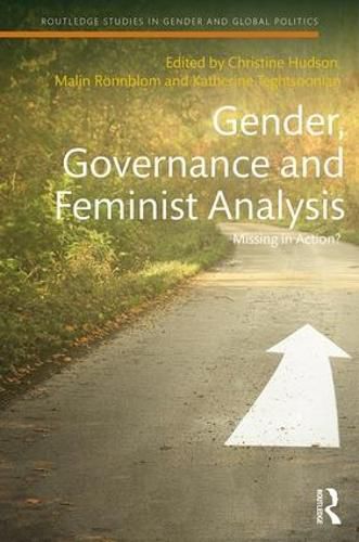 Cover image for Gender, Governance and Feminist Analysis: Missing in Action?