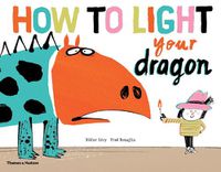 Cover image for How to Light your Dragon