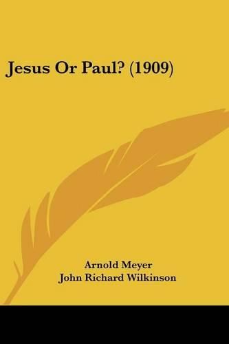 Jesus or Paul? (1909)