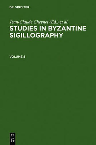 Cover image for Studies in Byzantine Sigillography. Volume 8