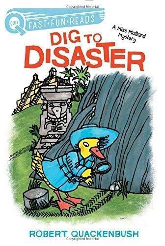 Dig to Disaster: A Miss Mallard Mystery