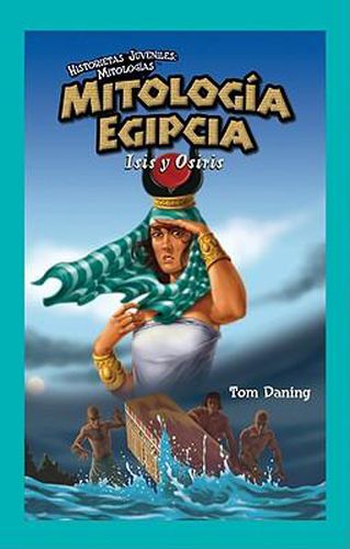 Cover image for Mitologia Egipcia: Isis Y Osiris (Egyptian Mythology: Osiris and Isis)