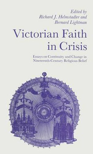 Cover image for Victorian Faith in Crisis: Essays on Continuity and Change in Nineteenth-Century Religious Belief