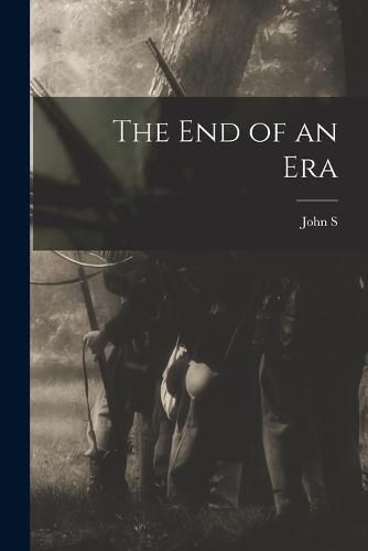 Cover image for The end of an Era