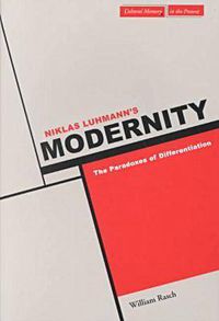 Cover image for Niklas Luhmann's Modernity: The Paradoxes of Differentiation