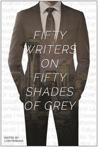 Cover image for Fifty Writers on Fifty Shades of Grey