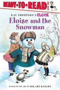 Cover image for Eloise and the Snowman: Ready-To-Read Level 1