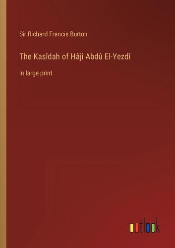 The Kasidah of Haji Abdu El-Yezdi