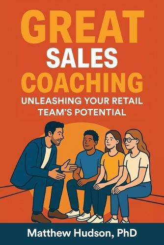Cover image for GREAT Sales Coaching Unleashing Your Retail Team's Potential