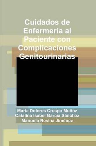 Cover image for Cuidados De Enfermeria Al Paciente Con Complicaciones Genitourinarias