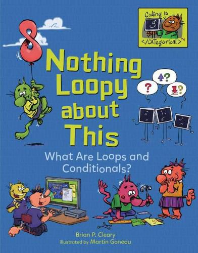 Nothing Loopy about This: What Are Loops and Conditionals?