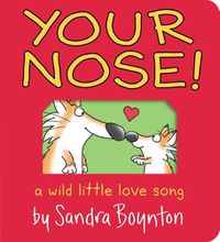 Cover image for Your Nose!: A Wild Little Love Song