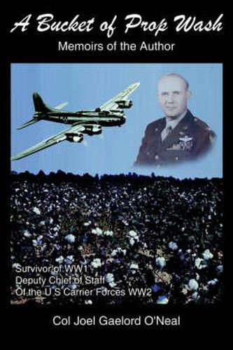 Cover image for A Bucket of Prop Wash: from Poverty to Silver Wings: From Poverty to Silver Wings