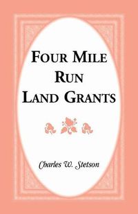 Cover image for Four Mile Run Land Grants