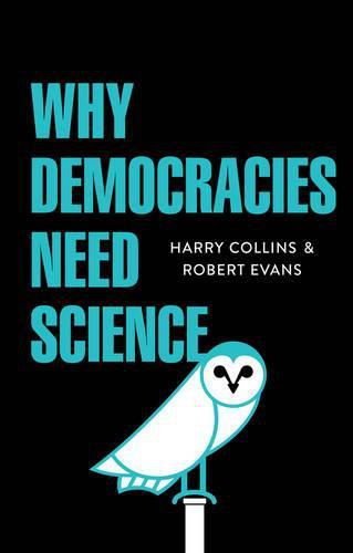 Cover image for Why Democracies Need Science