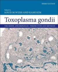 Cover image for Toxoplasma Gondii: The Model Apicomplexan Perspectives and Methods
