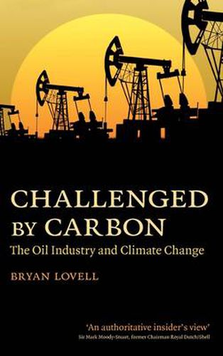 Challenged by Carbon: The Oil Industry and Climate Change