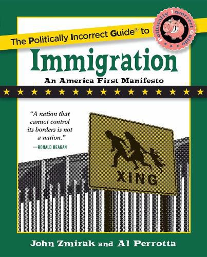 Cover image for The Politically Incorrect Guide to Immigration