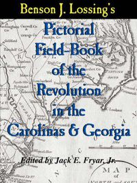 Cover image for Lossing's Pictorial Field-Book of the Revolution in the Carolinas & Georgia