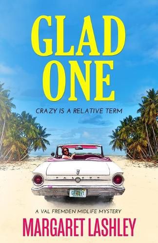 Cover image for Glad One: Crazy is a Relative Term