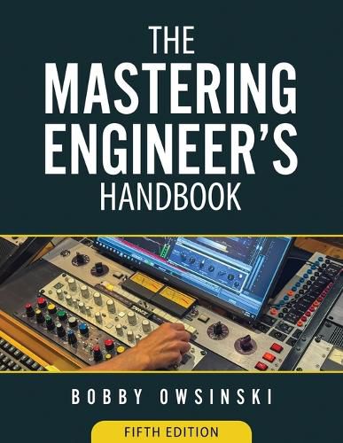 Cover image for The Mastering Engineer's Handbook 5th Edition