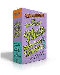 Cover image for The Complete Nate Paperback Trilogy: Better Nate Than Ever; Five, Six, Seven, Nate!; Nate Expectations