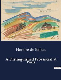 Cover image for A Distinguished Provincial at Paris