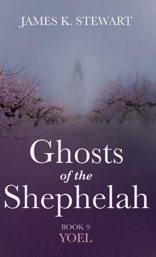 Ghosts of the Shephelah, Book 9