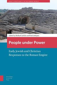 Cover image for People under Power: Early Jewish and Christian Responses to the Roman Empire