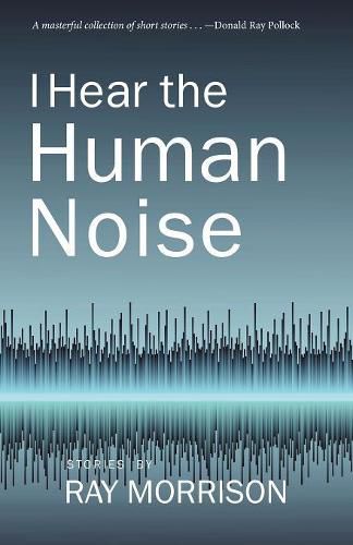 Cover image for I Hear the Human Noise