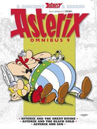 Cover image for Asterix: Asterix Omnibus 9: Asterix and The Great Divide, Asterix and The Black Gold, Asterix and Son