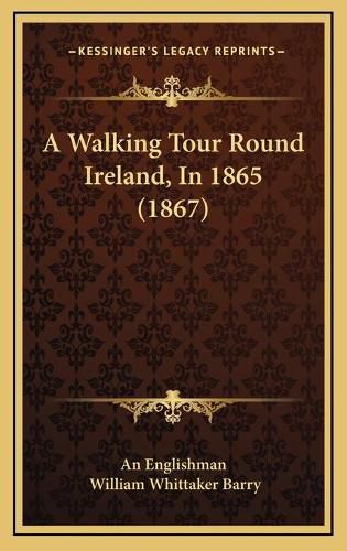 A Walking Tour Round Ireland, in 1865 (1867)