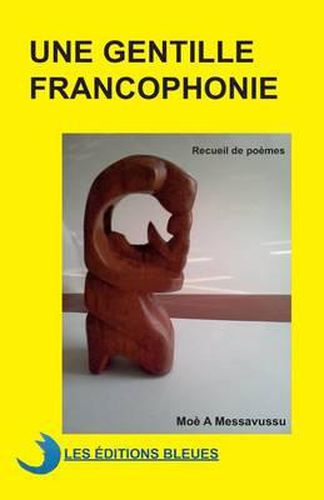 Cover image for Une gentille francophonie