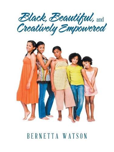 Cover image for Black, Beautiful, and Creatively Empowered