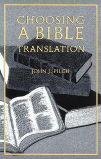 Cover image for Choosing a Bible Translation