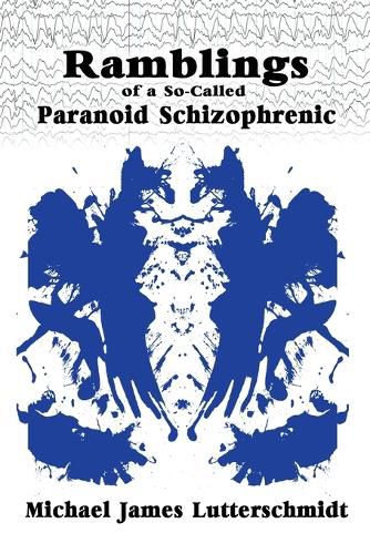 Cover image for Ramblings of A So-Called Paranoid Schizophrenic