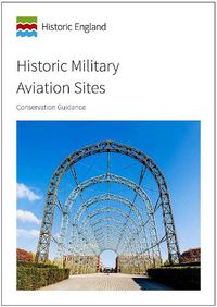 Cover image for Historic Military Aviation Sites: Conservation Guidance