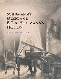 Cover image for Schumann's Music and E. T. A. Hoffmann's Fiction