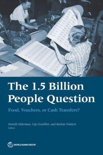 Cover image for The 1.5 billion people question: food, vouchers, or cash transfers?