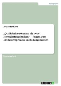 Cover image for Qualitatsinstrumente als neue Herrschaftstechniken  - Fragen zum EU-Reformprozess im Bildungsbereich