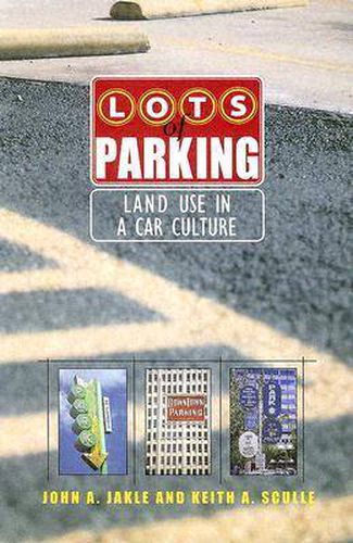 Cover image for Lots of Parking: Land Use in a Car Culture