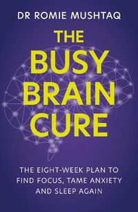 Cover image for The Busy Brain Cure