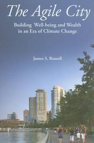 Cover image for The Agile City: Building Well-being and Wealth in an Era of Climate Change