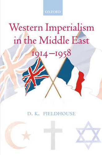 Western Imperialism in the Middle East 1914-1958