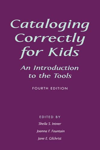 Cover image for Cataloging Correctly for Kids: An Introduction to the Tools