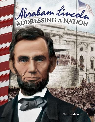 Cover image for Abraham Lincoln: Addressing a Nation